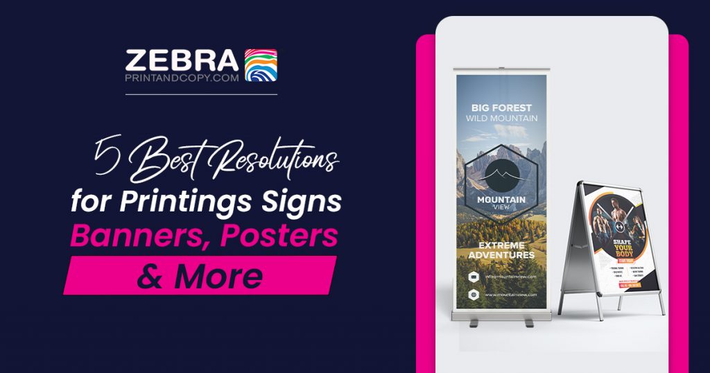 5 Best Resolutions for Printing Signs, Banners, Posters & More